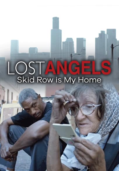 Lost Angels: Skid Row Is My Home