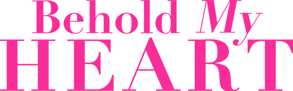 Behold My Heart