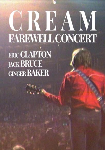 Cream Farewell Concert