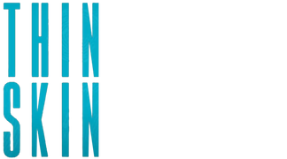 Thin Skin