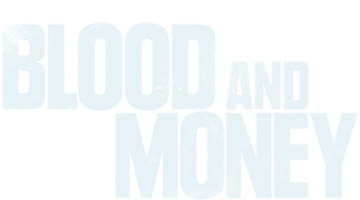 Blood and Money