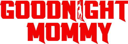 Goodnight Mommy