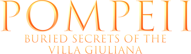 Pompeii: Buried Secrets of the Villa Giuliana