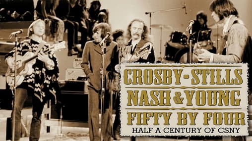 Watch Crosby, Stills, Nash & Young: Fifty by Four (201 Watch Crosby, Stills, Nash & Young: Fifty by Four (201