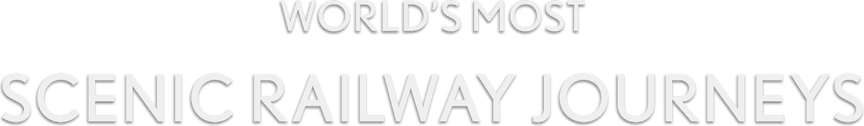 The World’s Most Scenic Railway Journeys