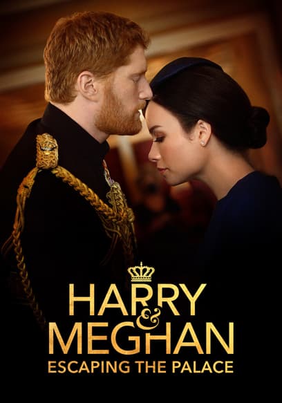 Harry & Meghan: Escaping the Palace