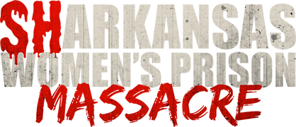 Sharkansas Women's Prison Massacre
