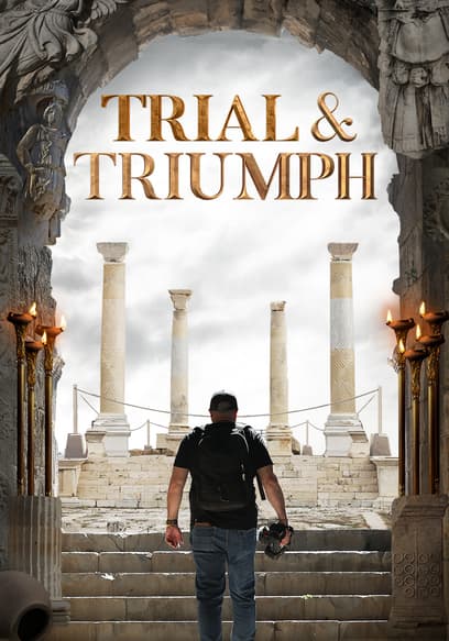 Trial & Triumph