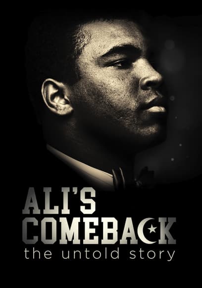 Ali's Comeback: The Untold Story