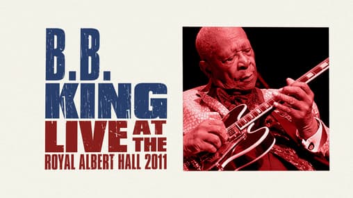 Watch B.B. King - Live at the Royal Albert Hall 2011 ( - Free