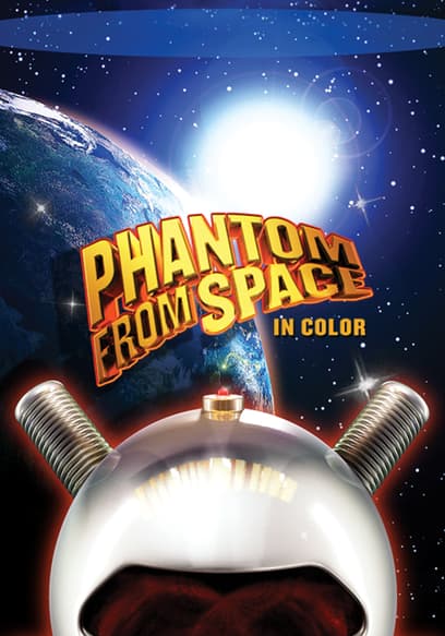 Phantom From Space (In Color & Restored)