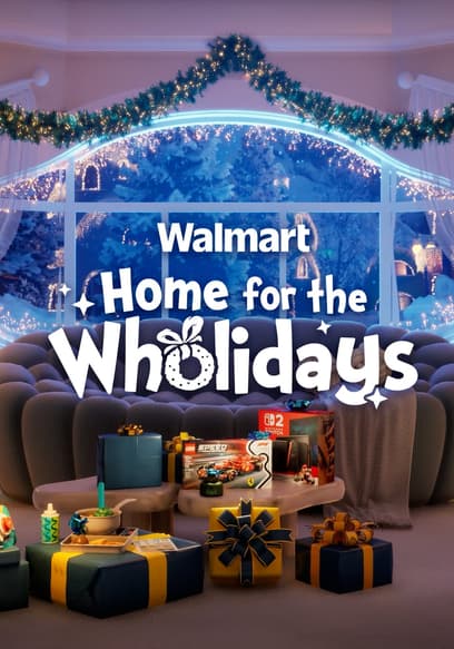 Walmart Presents: Home for the Wholidays