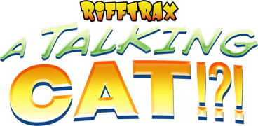 RiffTrax: A Talking Cat