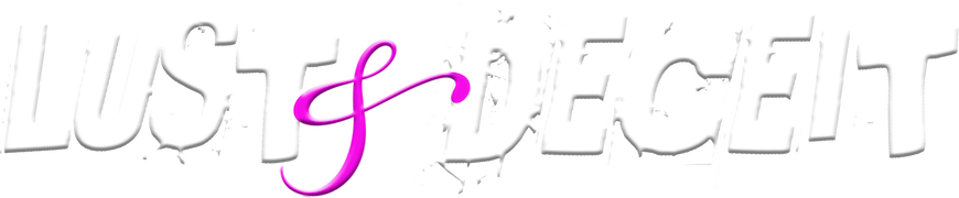 Lust and Deceit