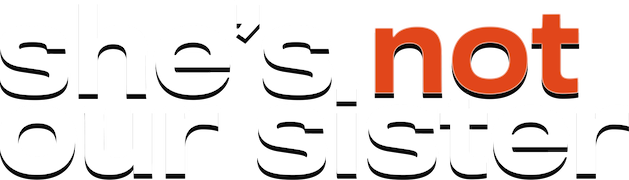 She's Not Our Sister