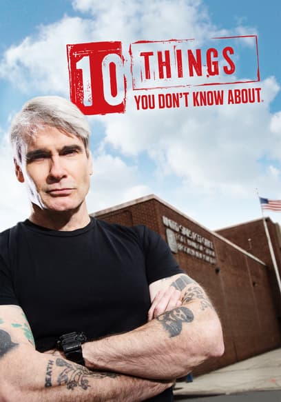 10 Things You Don't Know About