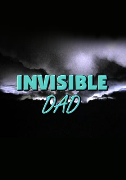 Invisible Dad