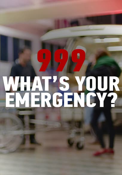 999: What's Your Emergency?