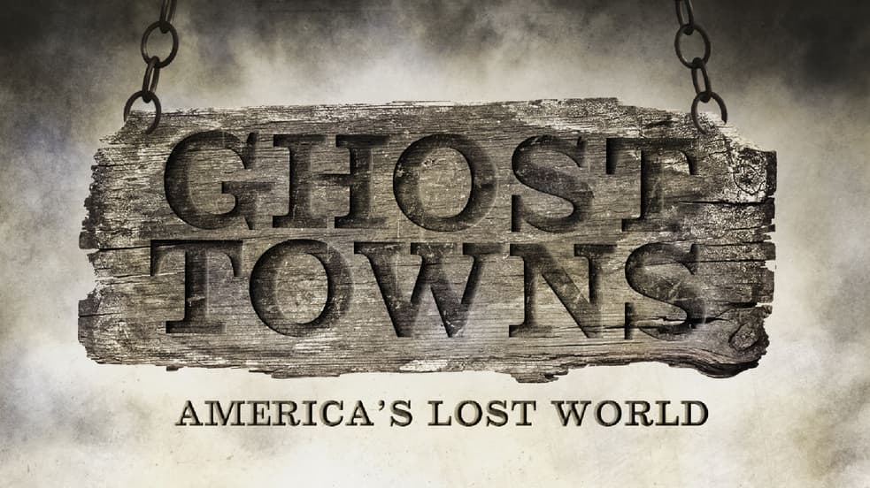 Watch Ghost Towns: America's Lost Worlds - Free TV Shows | Tubi