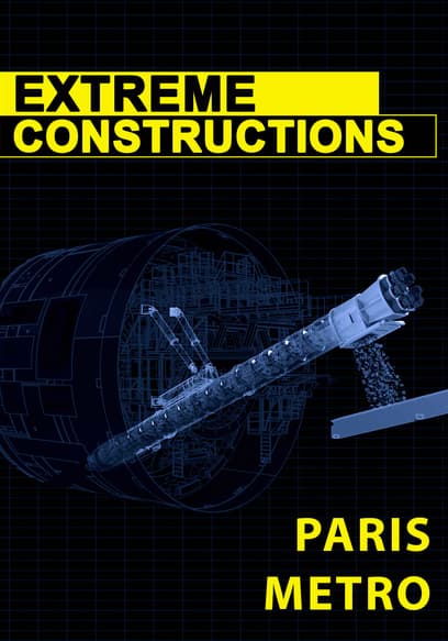 Extreme Constructions: Paris Metro