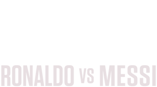 Ronaldo vs. Messi
