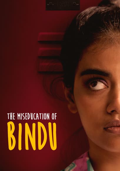 The Miseducation of Bindu