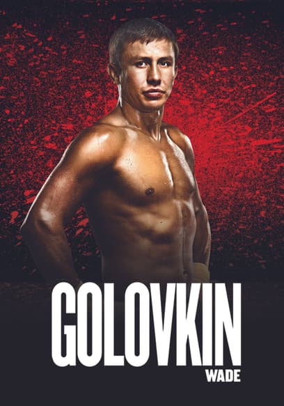 World Championship Boxing: Gennady Golovkin vs. Dominic Wade and Roman Gonzalez vs. McWilliams Arroyo