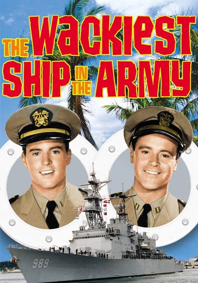 The Wackiest Ship in the Army