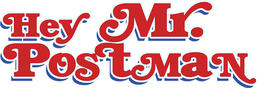 Hey Mr. Postman