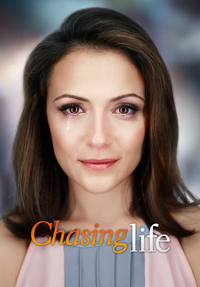Chasing Life