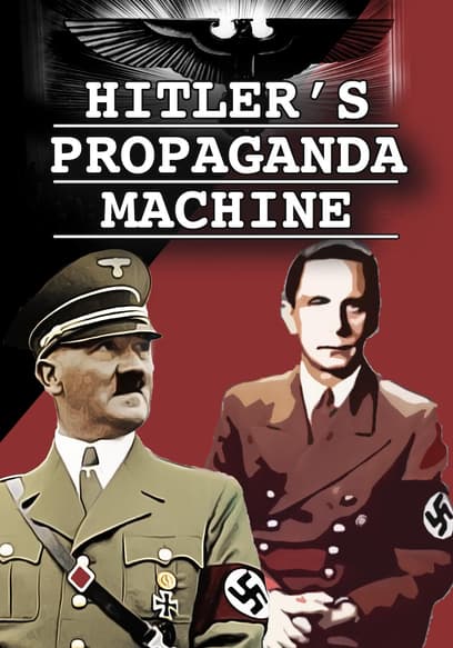 Hitler’s Propaganda Machine