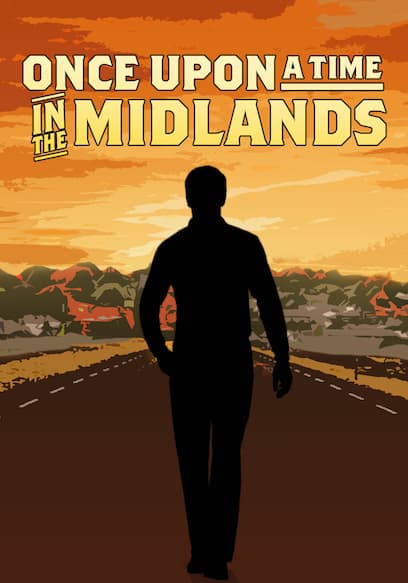 Once Upon a Time in the Midlands