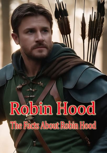 Robin Hood: The Facts About Robin Hood