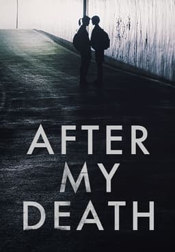 Watch After My Death 2017 Free Movies Tubi