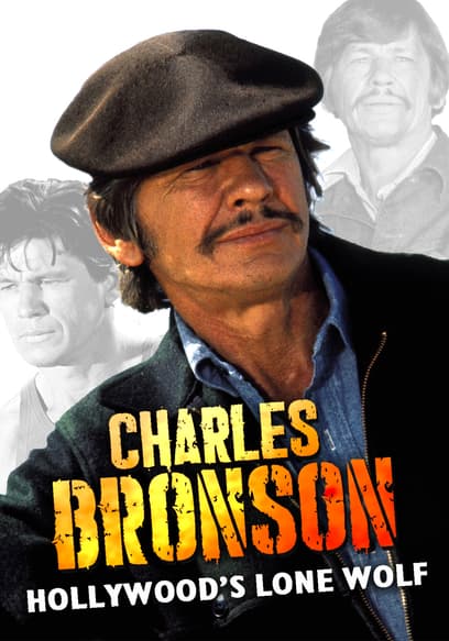 Charles Bronson: Hollywood's Lone Wolf
