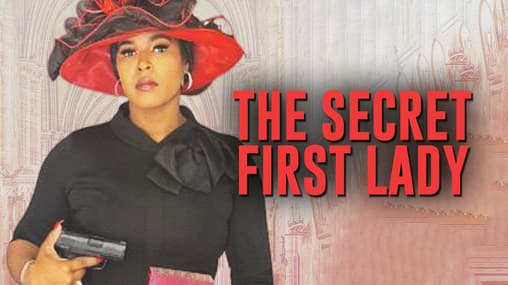 Watch The Secret First Lady (2022) Free Movies Tubi