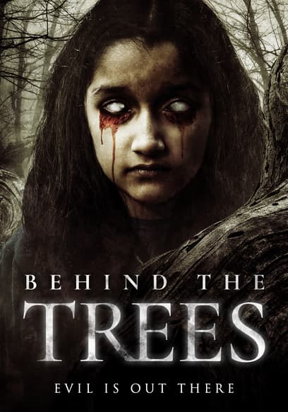 Behind the Trees