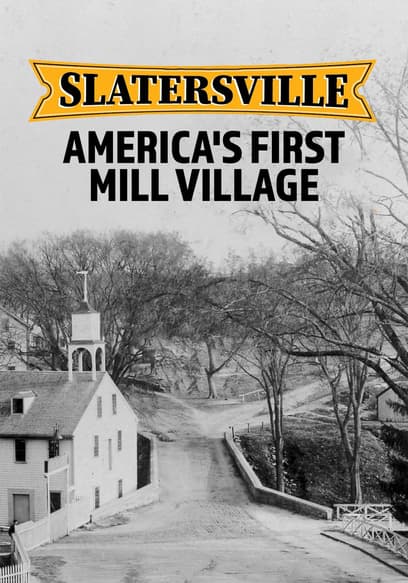 Slatersville: America's First Mill Village