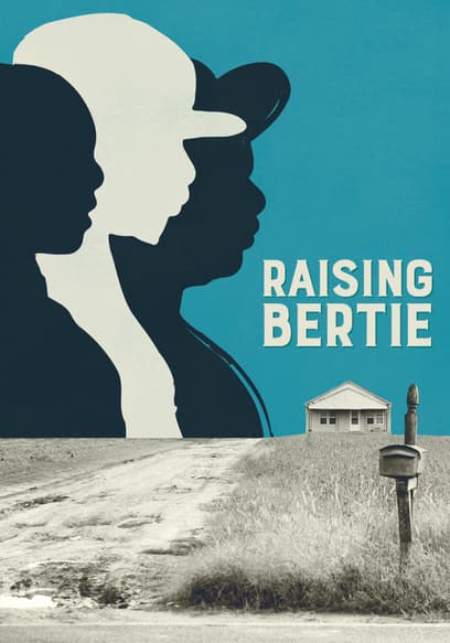 Raising Bertie
