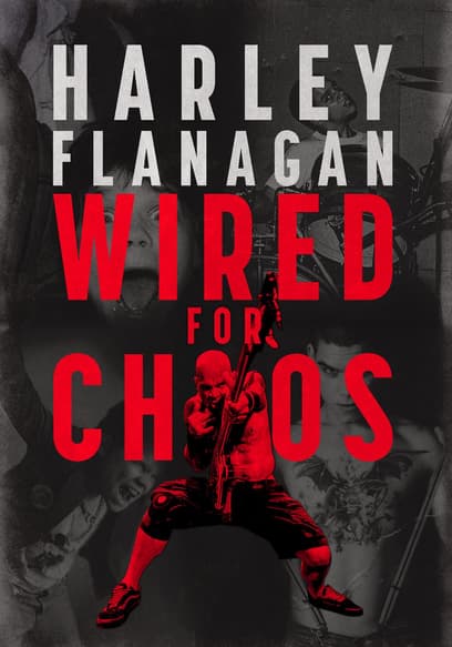 Harley Flanagan: Wired for Chaos