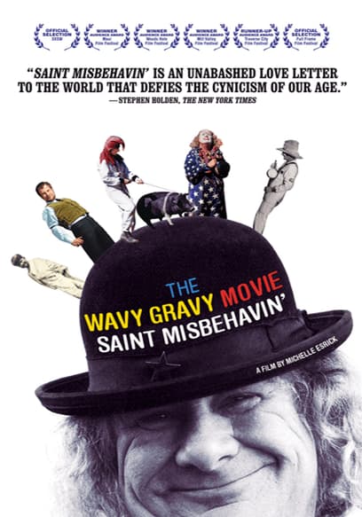 Saint Misbehavin': The Wavy Gravy Movie