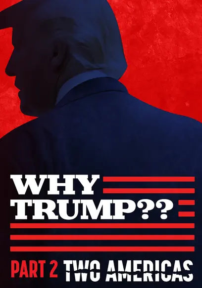 Why Trump? (Pt. 2): Two Americas