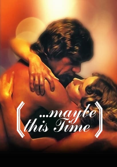 Maybe This Time