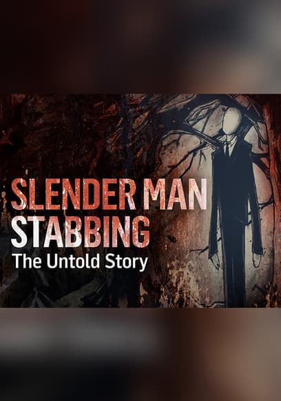 Slender Man Stabbing: The Untold Story