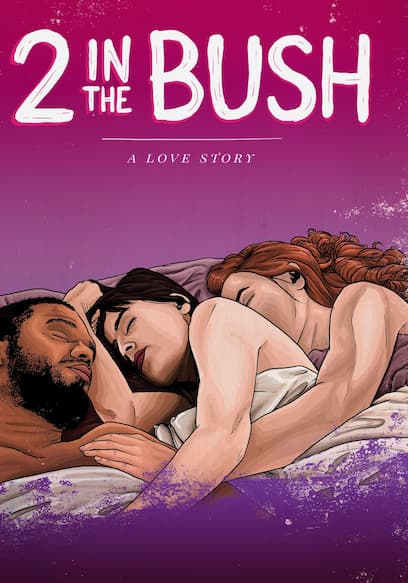 2 in the Bush: A Love Story