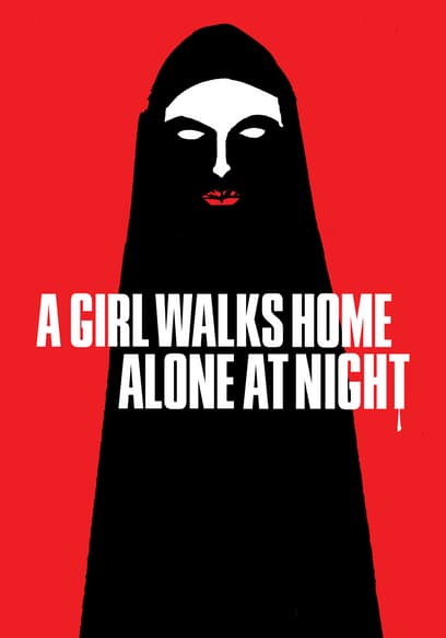 A Girl Walks Home Alone at Night