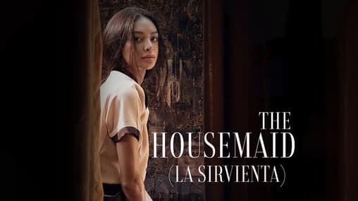 Watch The Housemaid (La Sirvienta) (2021) Free Movies Tubi