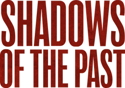 Shadows of the Past
