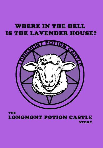 Where in the Hell Is the Lavender House? the Longmont Potion Castle Story