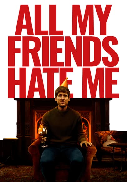 All My Friends Hate Me poster